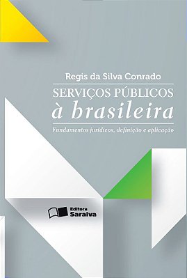 Serviços Públicos À Brasileira - 1ª Edição De 2013