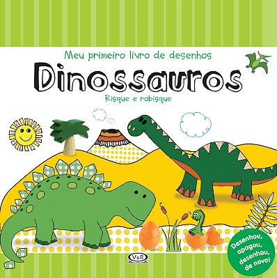 Dinossauros: Meu Primeiro Livro De Desenhos