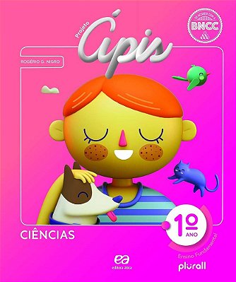 Projeto Ápis Ciências 1º Ano - Livro Do Aluno - Edição 2020 - Bncc