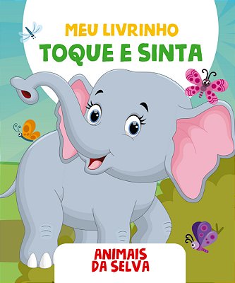 Meu Livrinho Toque E Sinta - Animais Da Selva..-