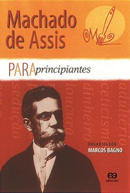Machado De Assis Para Principiantes (Português)