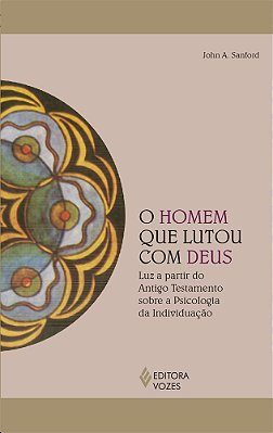 O Homem Que Lutou Com Deus