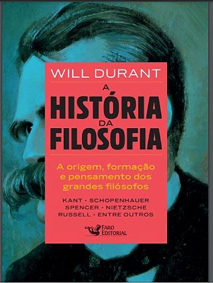 A História Da Filosofia: De Kant A Nietzsche
