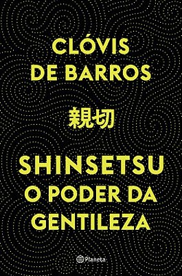 Shinsetsu - O Pode Da Gentileza