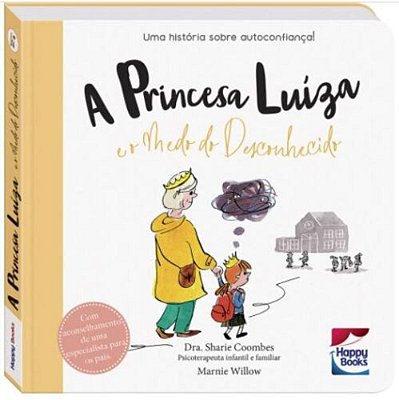 Muita Calma Nessa Hora! A Princesa Luiza E O Medo...