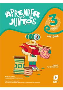 Aprender Juntos História - 3º Ano - Bncc - Sm