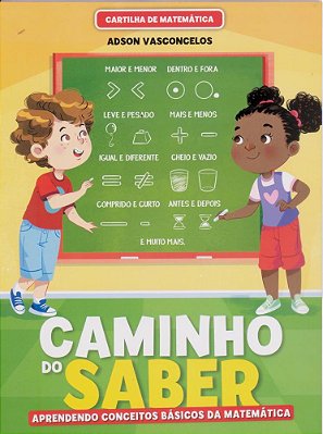Cartilha De Alfabetização Caminho Do Saber Matemática - Aprendendo Conceitos Básicos