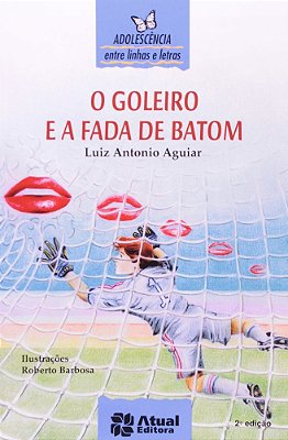 ES - Goleiro E A Fada De Batom, O