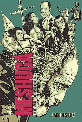 Meshugá: Um Romance Sobre A Loucura: Um Romance Sobre A Loucura