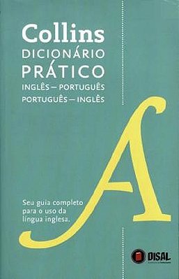 Collins Dicionário Prático Inglês/Português - Português/Inglês - Nova Edição