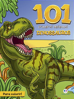 101 Primeiros Desenhos - Dinossauros