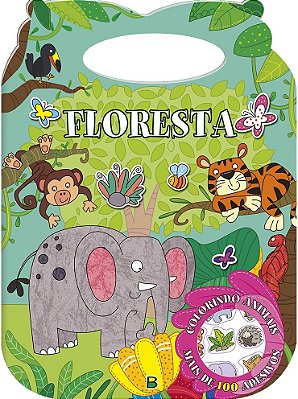 Colorindo Animais - Um Livro Com Alca: Floresta