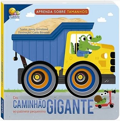 Do Caminhão Gigante Ao Patinete Pequenino - Aprenda Sobre Tamanhos