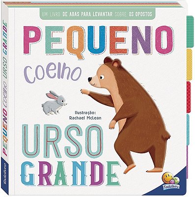 Primeiros Conceitos Um Livrinho C/Abas: Coelho/Urso