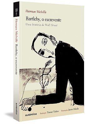 Bartleby, O Escrevente Uma História De Wall Street