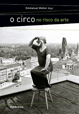 O Circo No Risco Da Arte