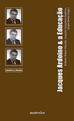 Jacques Ardoino & A Educação