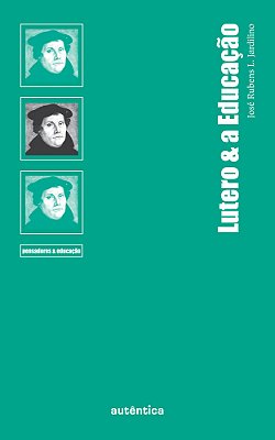 Lutero & A Educação