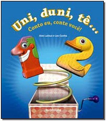 Uni, Duni, Tê Conto Eu, Conte Você!