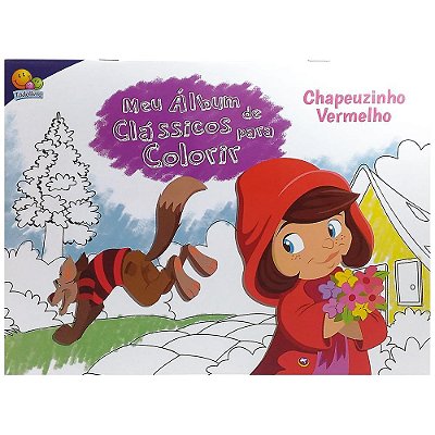 Meu Álbum De Clássicos P/Colorir: Chapeuzinho