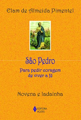 São Pedro Para Pedir Coragem De Viver A Fé - Novena E Ladainha
