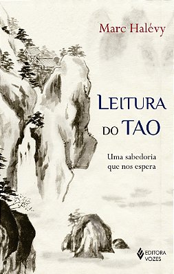 Leitura Do Tao Uma Sabedoria Que Nos Espera