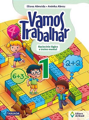 Vamos Trabalhar - Raciocínio Lógico E Treino Mental - 1º Ano - Ensino Fundamental I
