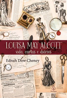 Louisa May Alcott: Vida, Cartas E Diários