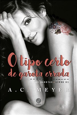O Tipo Certo De Garota Errada (Vol. #1 As Garotas)