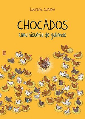 Chocados Uma História De Galinhas