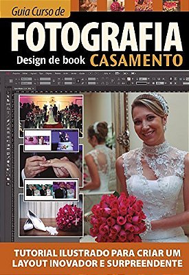 Guia Curso De Fotografia - Design De Book Casamento