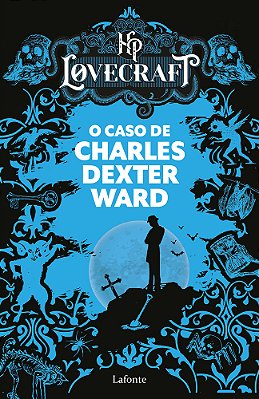 O Caso De Charles Dexter Ward Hp Lovecraft