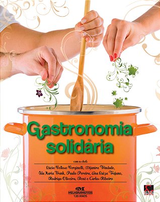 Gastronomia Solidária Fazendo Receitas De Sonhos Que Encantam