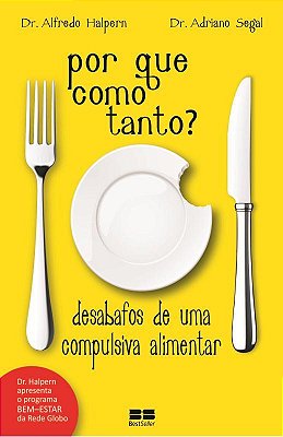 Por Que Como Tanto?