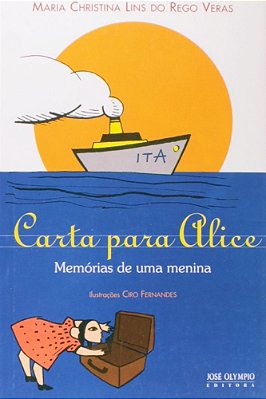 Carta Para Alice: Memórias De Uma Menina