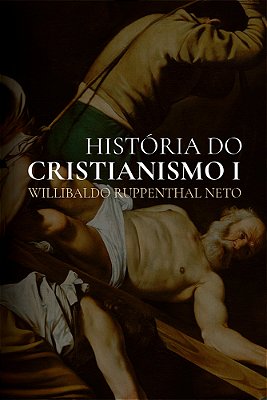 História Do Cristianismo Da Antiguidade Até A Reforma Protestante