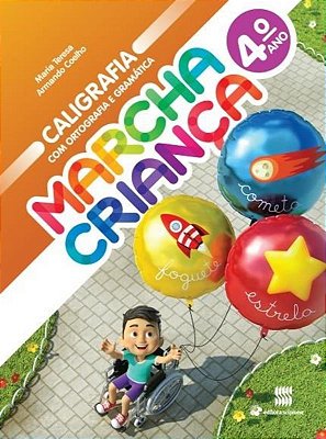 Marcha Criança - Caligrafia Com Ortografia E Gramática - 4º Ano