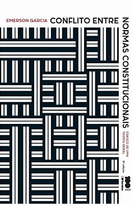 Conflito Entre Normas Constitucionais - 2ª Edição De 2015 Esboço De Uma Teoria Geral