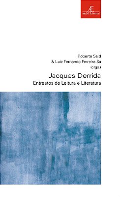 Jacques Derrida Entreatos De Leitura E Literatura