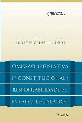 A Omissão Legislativa Inconstitucional E A Responsabilidade Do Estado Legislador