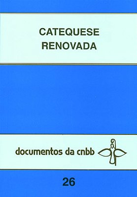 Catequese Renovada - 26 Orientações E Conteúdo