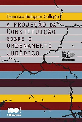 A Projeção Da Constituição Sobre O Ordenamento Jurídico