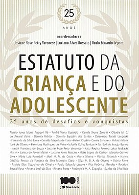 Estatuto Da Criança E Do Adolescente: 25 Anos De Desafios E Conquistas - 1ª Edição De 2015