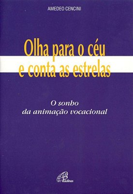 Olha Para O Céu E Conta As Estrelas: O Sonho Da Animação Vocacional