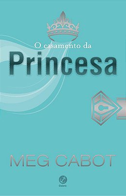 O Casamento Da Princesa (Vol. 11 O Diário Da Princesa)