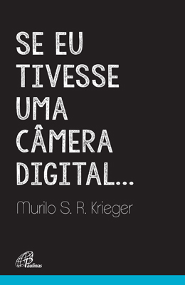 Se Eu Tivesse Uma Câmera Digital...
