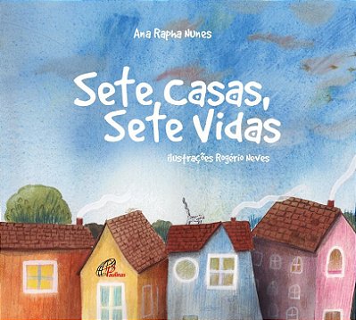 Sete Casas, Sete Vidas