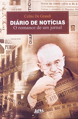 Diário De Notícias - O Romance De Um Jornal