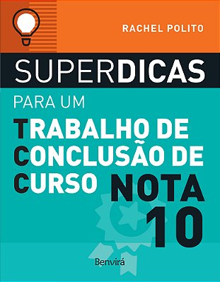 Superdicas Para Um Trabalho De Conclusão De Curso Nota 10