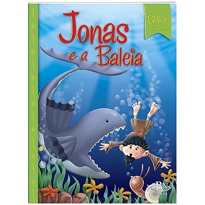 Histórias Bíblicas Favoritas: Jonas E A Baleia